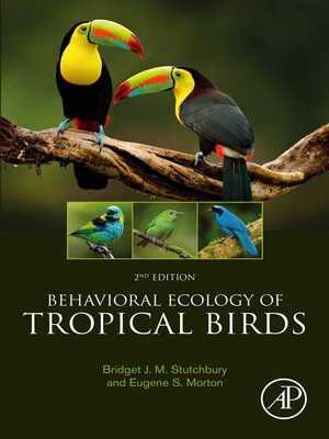 cover image of Behavioral Ecology of Tropical Birds